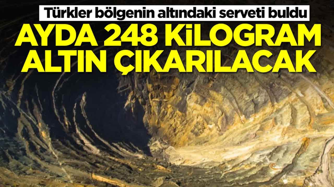 Türkler bölgenin altındaki serveti buldu: Ayda 248 kilogram altın çıkarılacak
