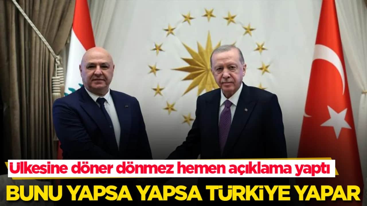 Ülkesine döner dönmez hemen açıklama yaptı: Bunu yapsa yapsa Türkiye yapar