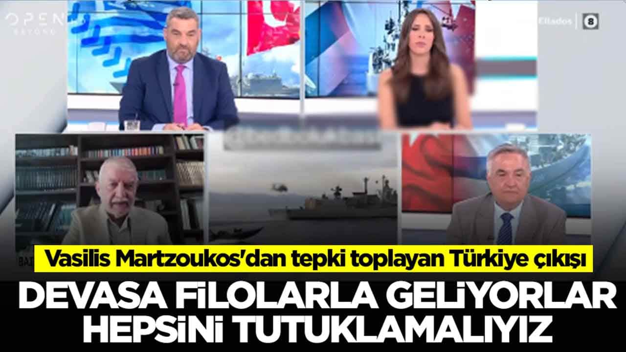 Vasilis Martzoukos'dan tepki toplayan Türkiye çıkışı: Devasa filolarla geliyorlar, hepsini tutuklamalıyız