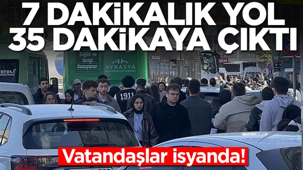 Vatandaş isyanda: 7 dakikalık yol 35 dakikaya çıktı