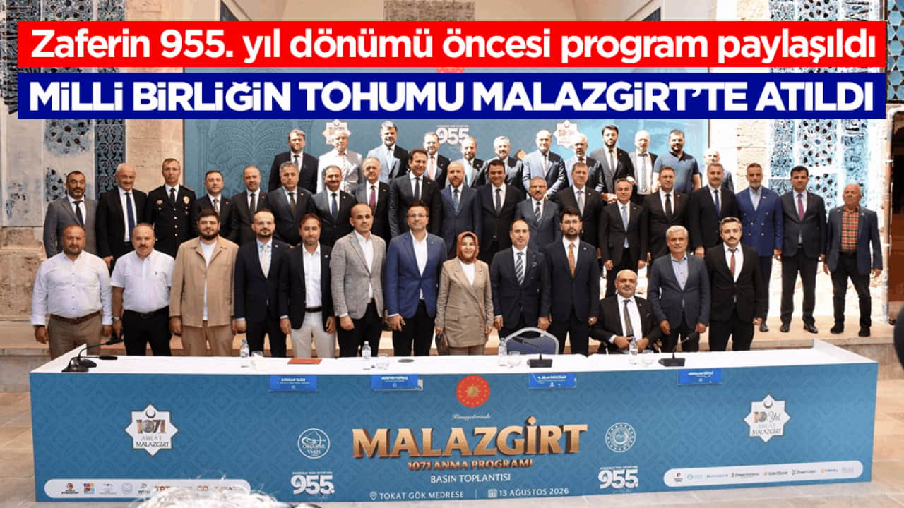 Zaferin 955. yıl dönümü öncesi program paylaşıldı! Milli birliğin tohumu Malazgirt’te atıldı