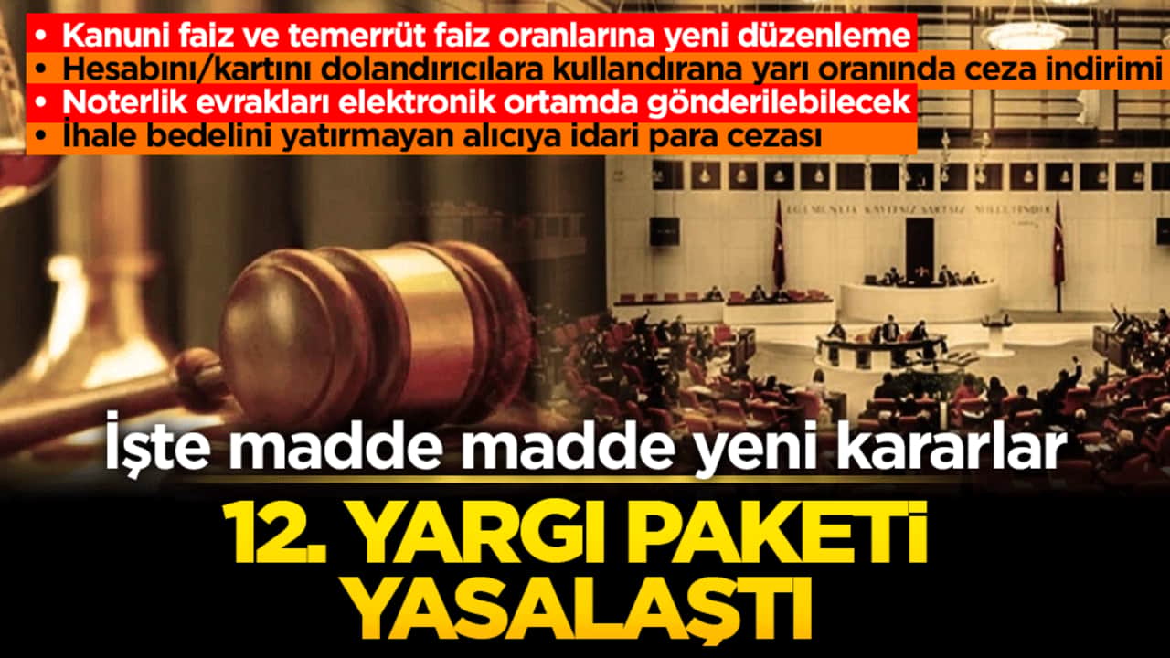 12. Yargı paketi ile neler değişti? İşte madde madde yeni kararlar