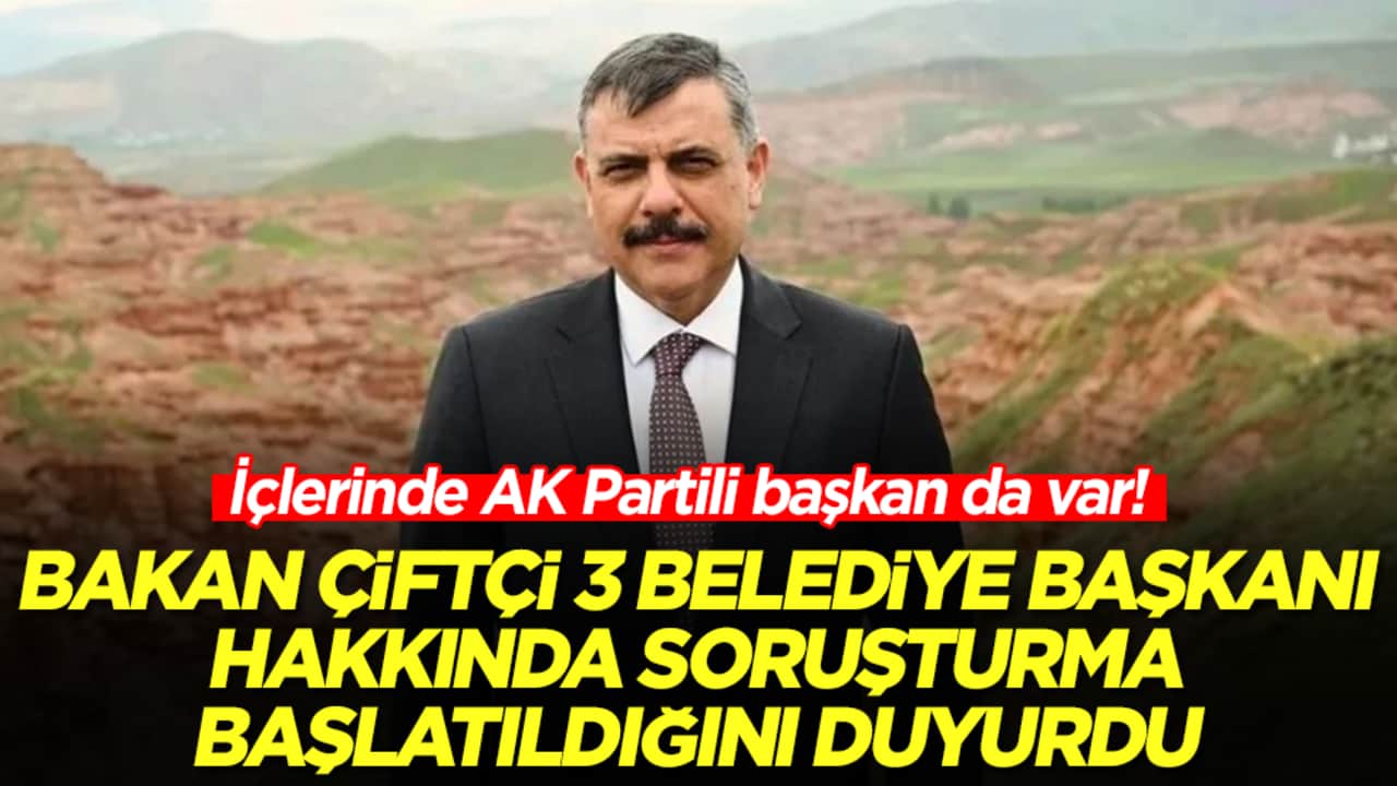 3 belediye başkanı hakkında soruşturma başlatıldı: İçlerinde AK Partili belediye de var