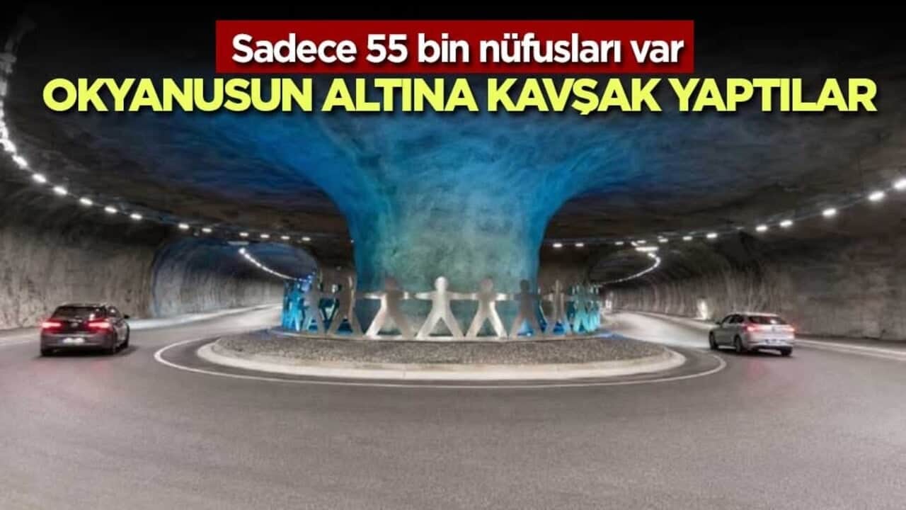 55 bin nüfusları var! Okyanusun 72 metre altına kavşak yaptılar