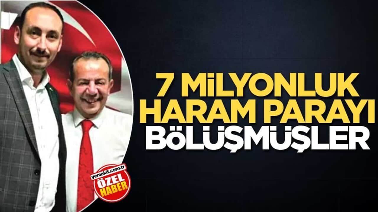 7 milyonluk haram parayı bölüşmüşler