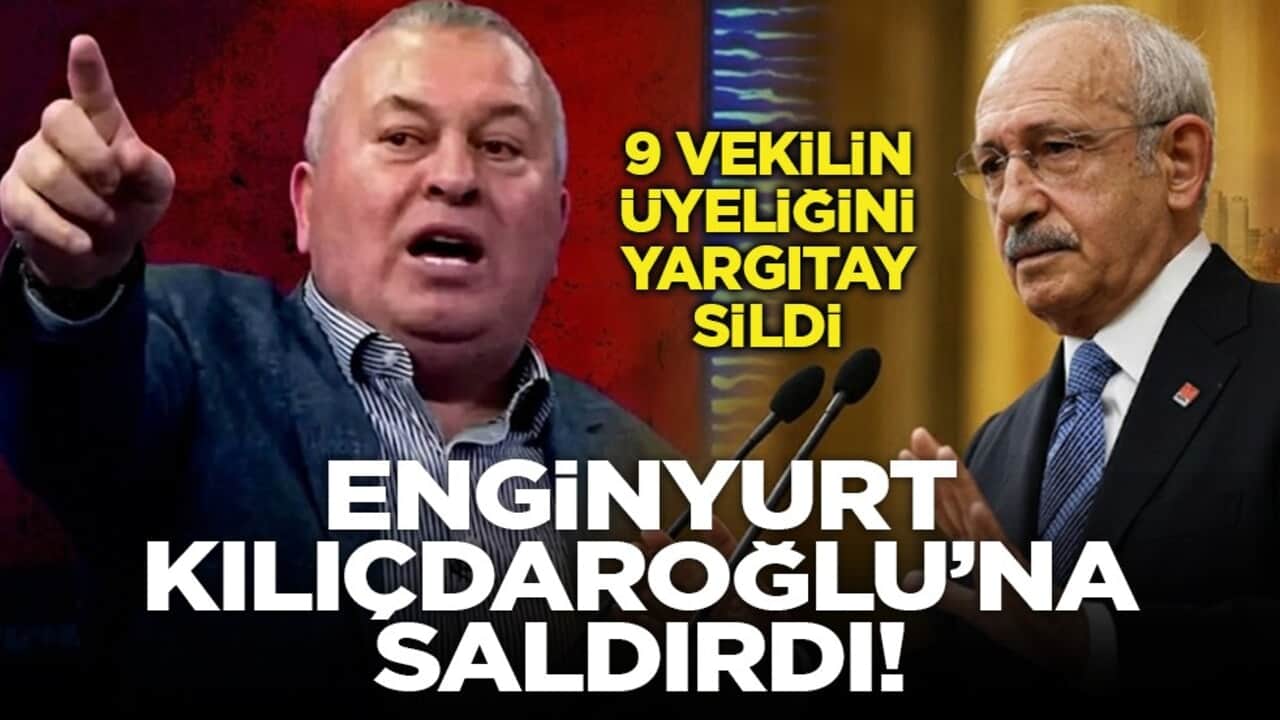 9 vekilin üyeliğini Yargıtay sildi: Enginyurt Kılıçdaroğlu’na saldırdı!