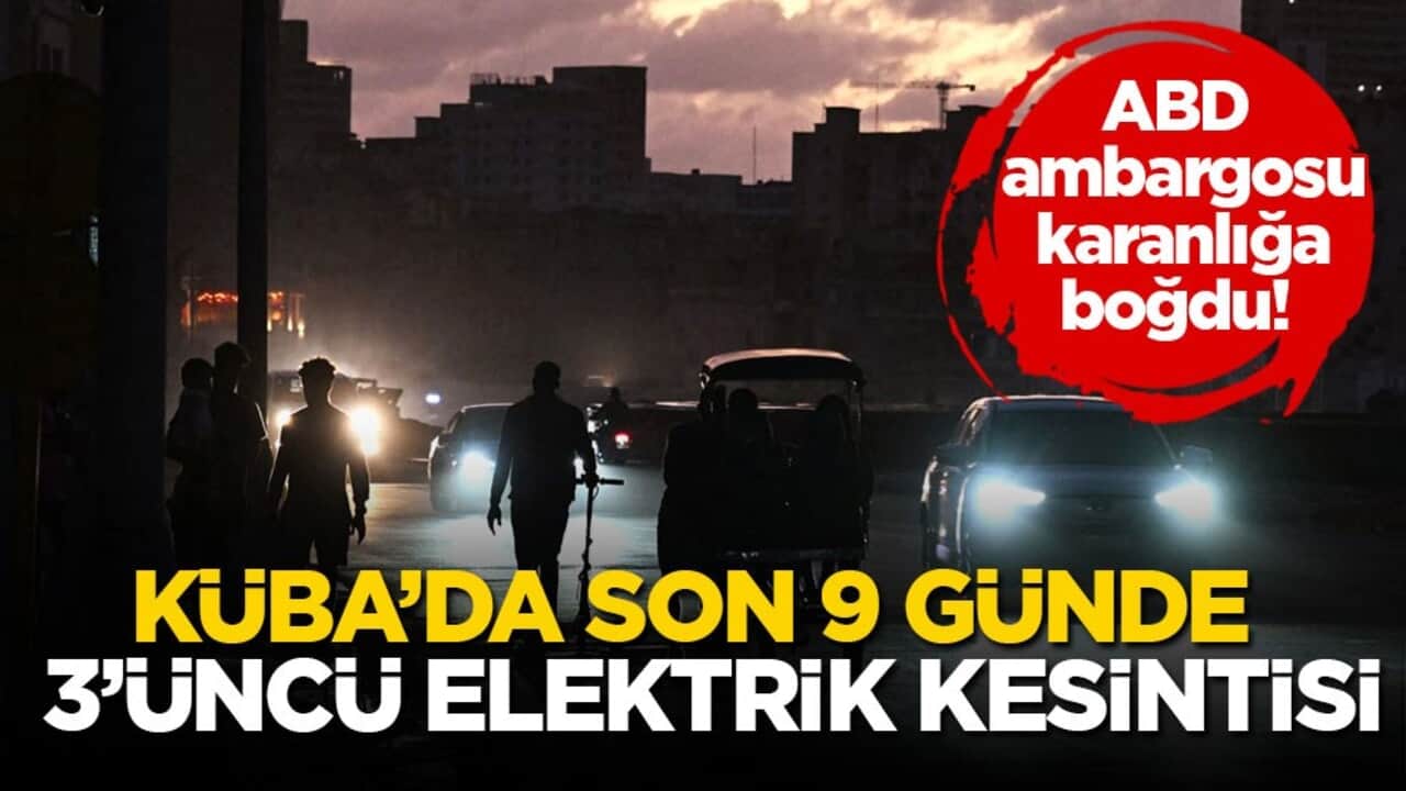 ABD ambargosu karanlığa boğdu! Küba’da son 9 günde 3’üncü elektrik kesintisi