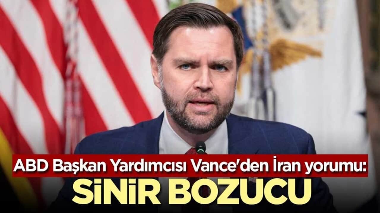 ABD Başkan Yardımcısı Vance'den İran yorumu: Sinir bozucu