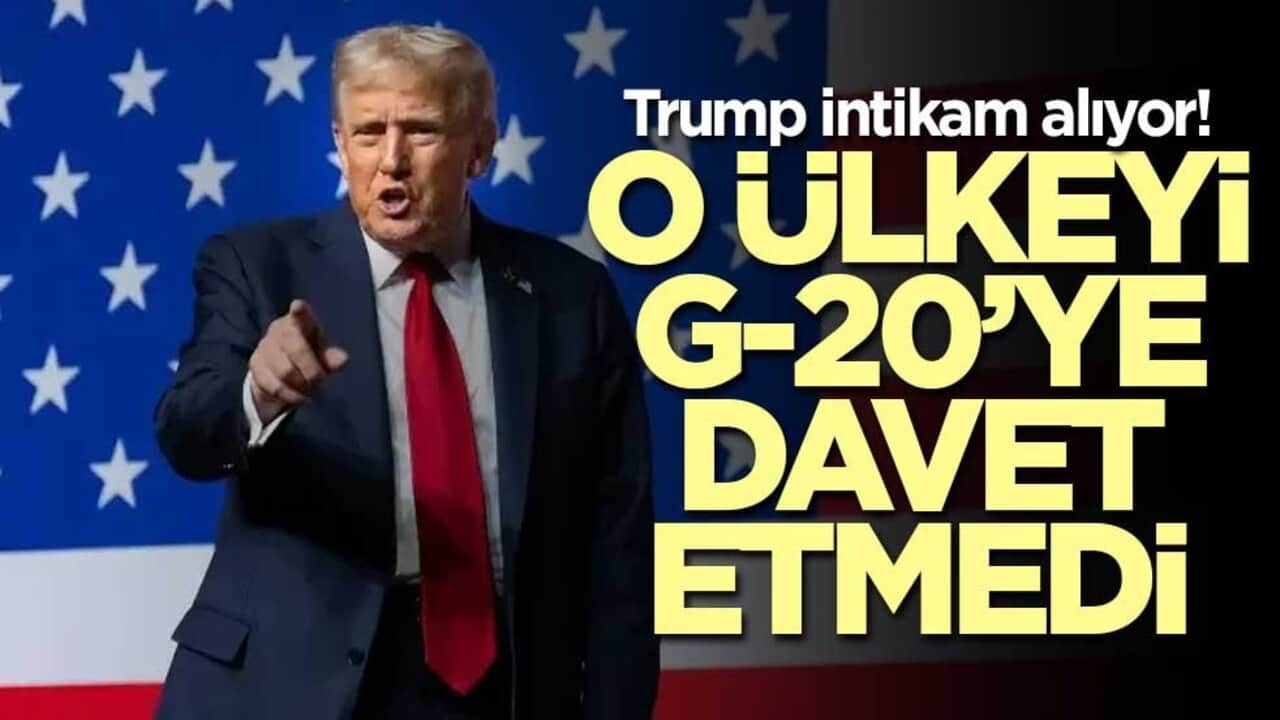 ABD Başkanı Donald Trump intikam alıyor! Güney Afrika G20 Zirvesi’ne davet edilmeyecek