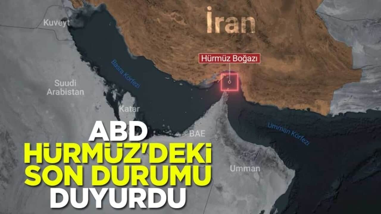 ABD, Hürmüz Boğazı'ndaki son durumu duyurdu