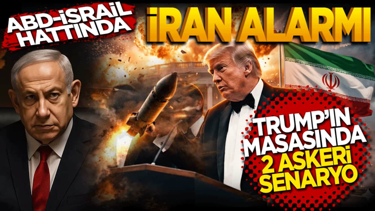 ABD-İsrail hattında İran alarmı: Trump’ın masasındaki iki askeri senaryo