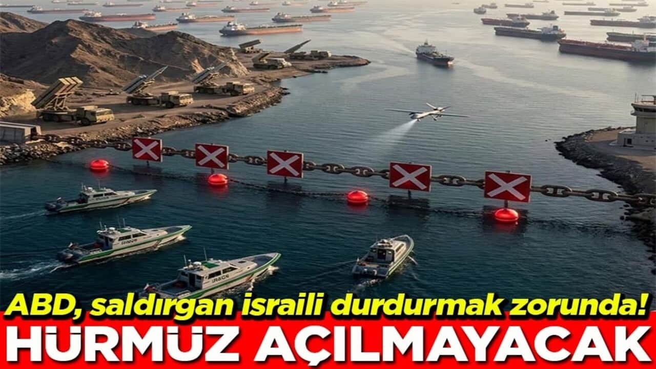 ABD, saldırgan israili durdurmak zorunda! Hürmüz açılmayacak