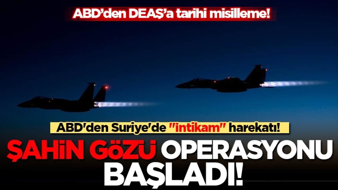 ABD'den "Şahin Gözü" darbesi: Suriye'de 70 hedef vuruldu!
