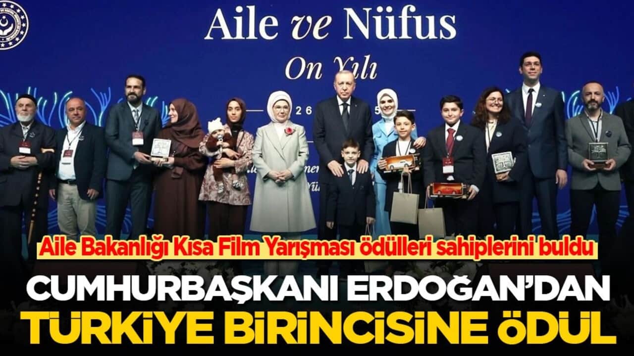 Aile Bakanlığı Kısa Film Yarışması ödülleri sahiplerini buldu: Cumhurbaşkanı Erdoğan’dan Türkiye birincisine ödül