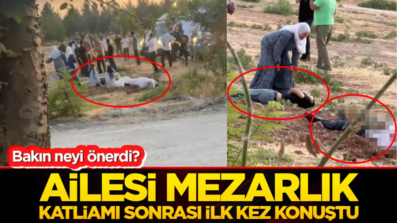 Ailesi mezarlık katliamı sonrası ilk kez konuştu! Bakın neyi önerdi