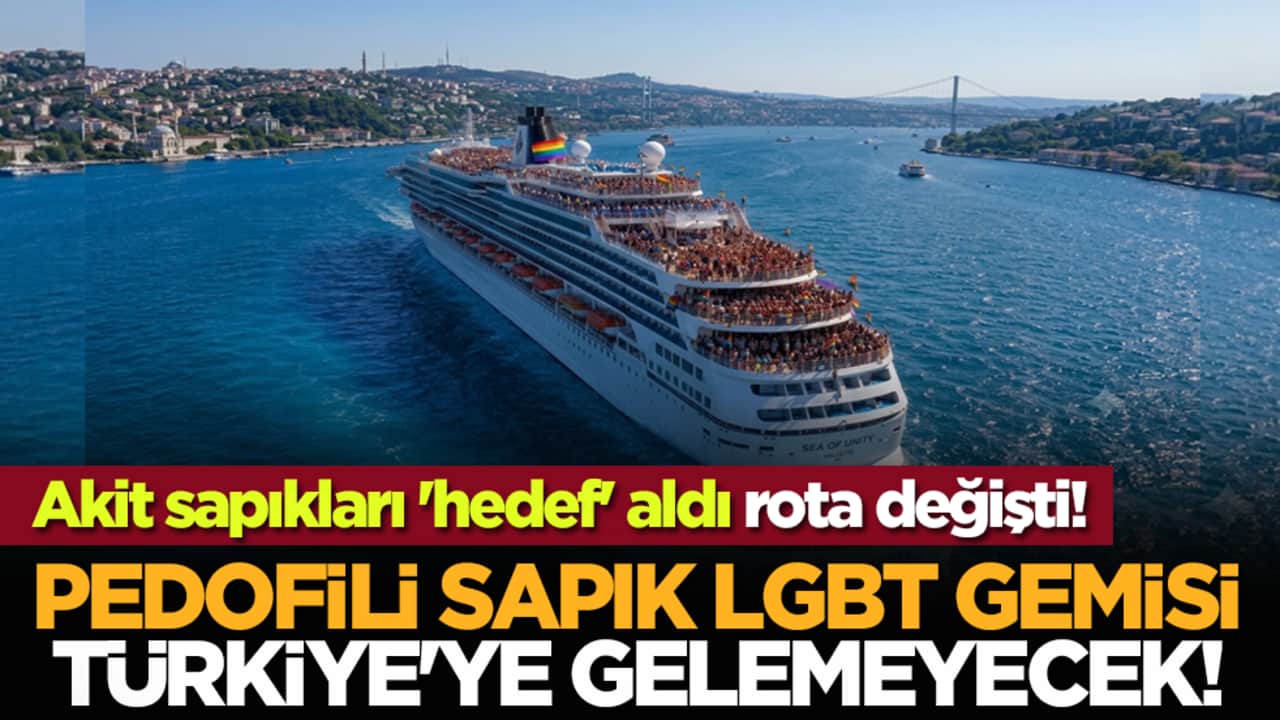 Akit sapıkları 'hedef' aldı, rota değişti! Pedofili sapık LGBT gemisi Türkiye'ye gelemeyecek!