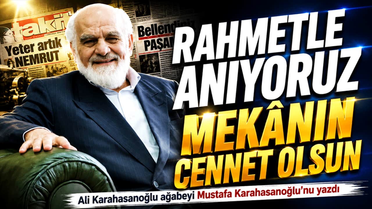Ali Karahasanoğlu ağabeyi Mustafa Karahasanoğlu’nu yazdı: "Rahmetle anıyoruz, mekânın cennet olsun"