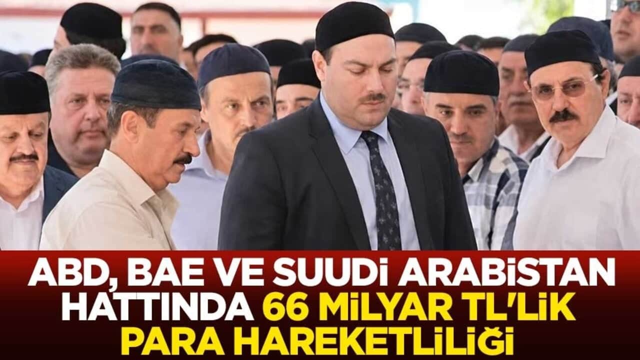 Alihan Kuriş soruşturmasında sıcak gelişme: ABD, BAE ve Suudi Arabistan hattında 66 milyar TL'lik para hareketliliği