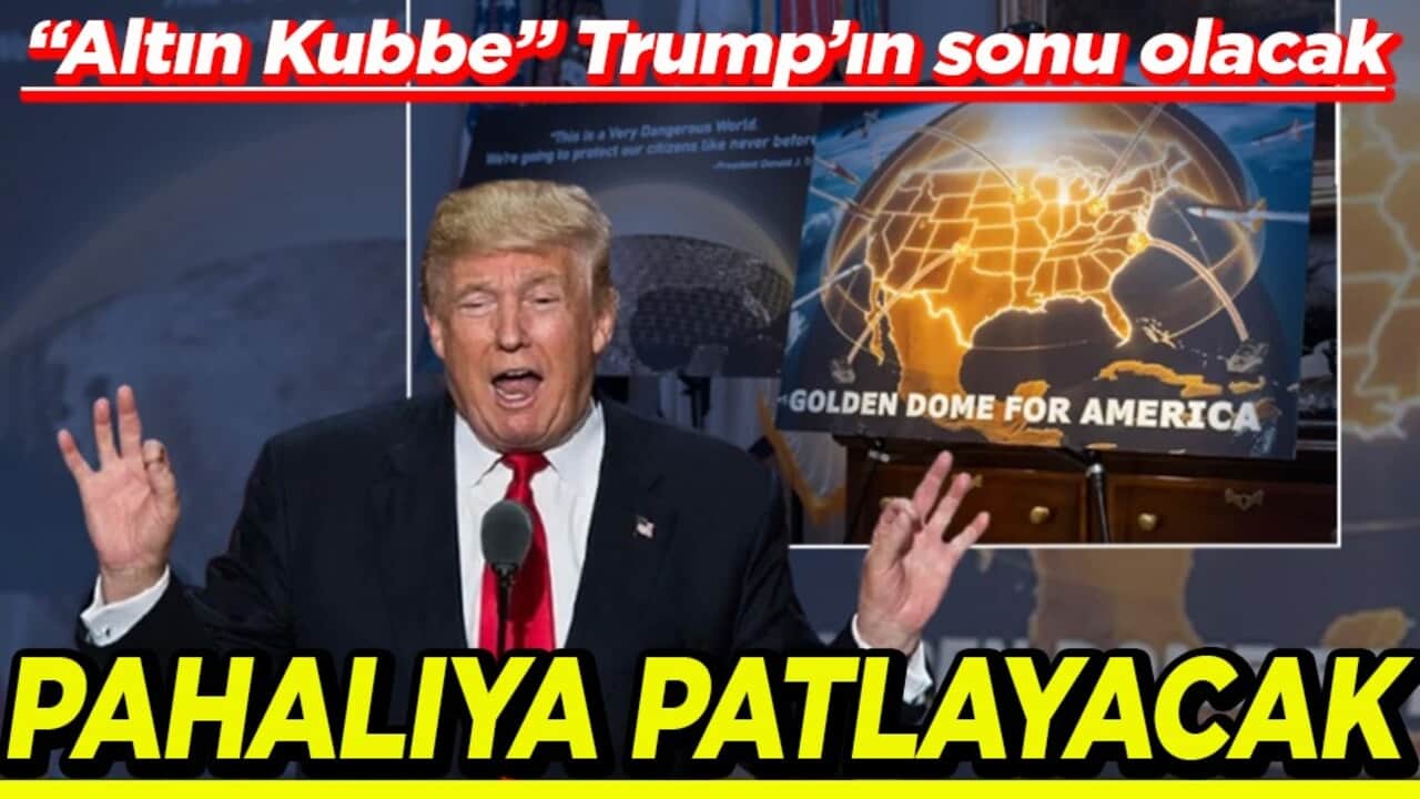 "Altın Kubbe" Trump’ın sonu olacak Pahalıya patlayacak
