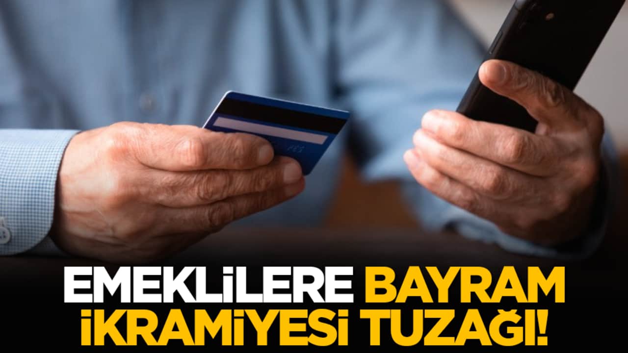 Aman dikkat: Emeklilere bayram ikramiyesi tuzağı!
