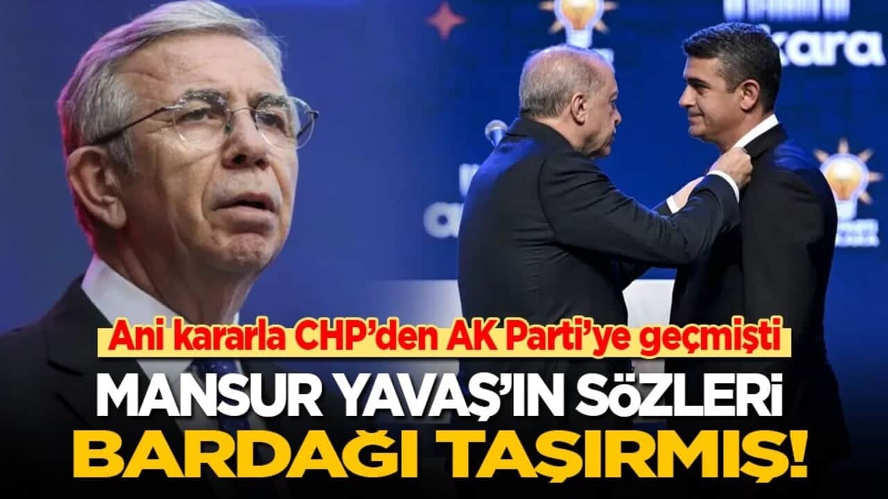 Ani kararla CHP’den AK Parti’ye geçmişti! Mansur Yavaş’ın son sözleri bardağı taşırmış!
