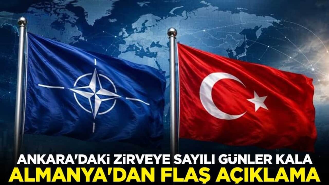 Ankara'daki NATO Zirvesi'ne sayılı günler kala Almanya'dan flaş açıklama
