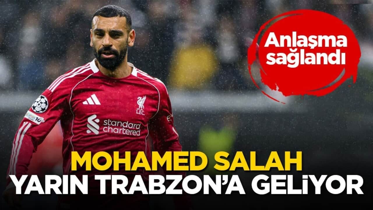 Anlaşma tamam! Mohamed Salah yarın Trabzon’a geliyor
