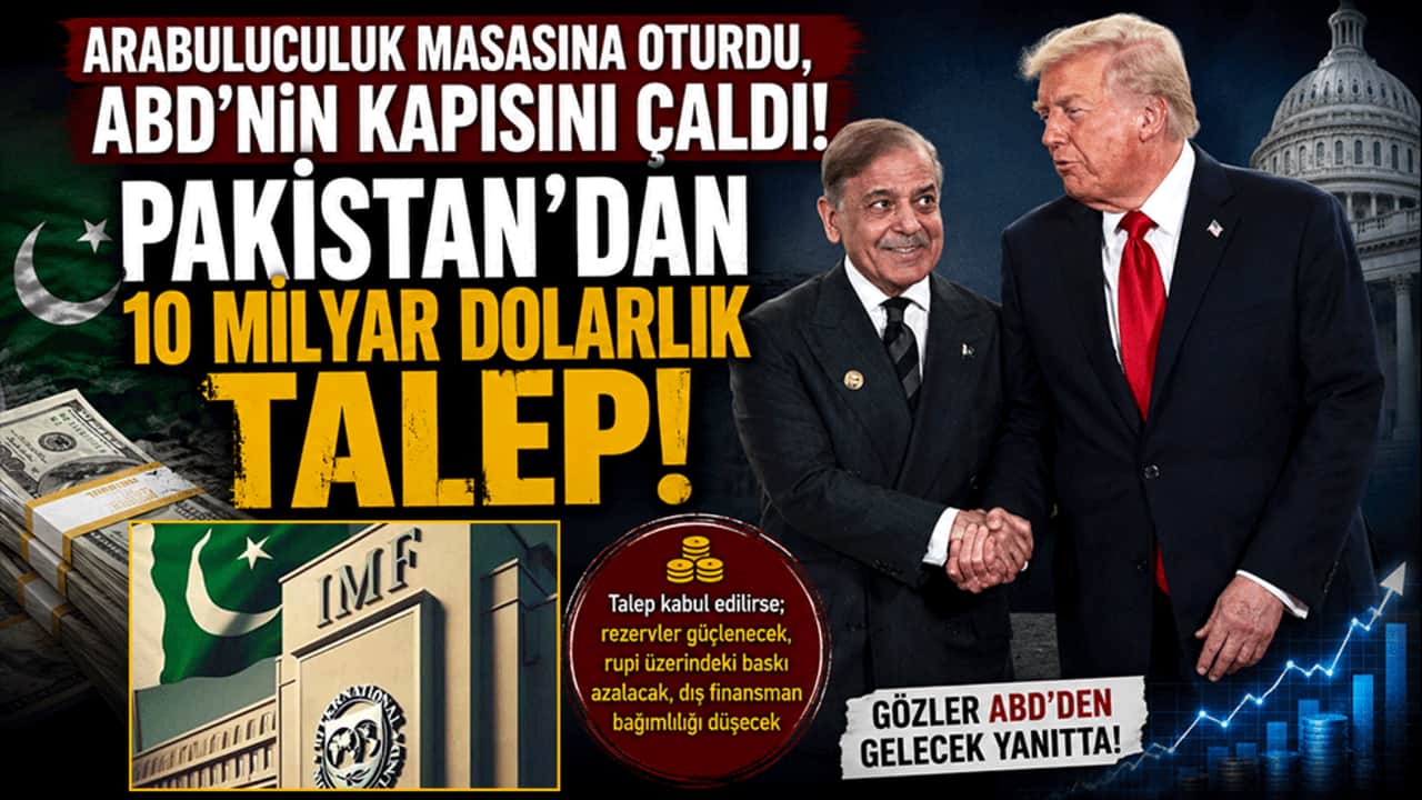 Arabuluculuk masasına oturdu, ABD'nin kapısını çaldı! Pakistan'dan 10 milyar dolarlık talep