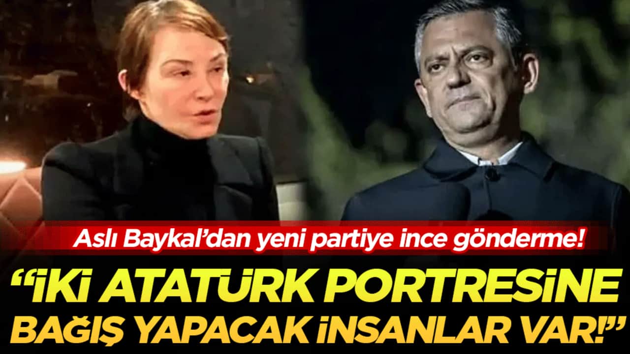 Aslı Baykal’dan yeni partiye ince gönderme! 'İki Atatürk portresine bağış yapacak insanlar var'