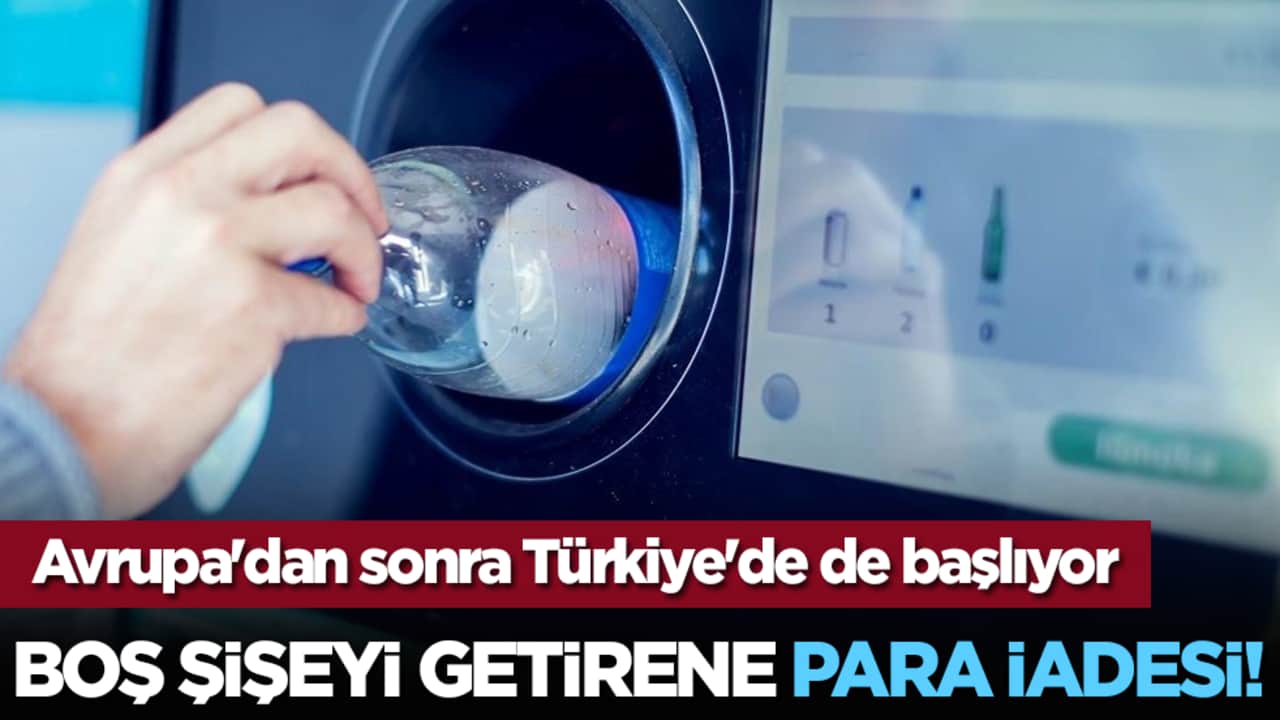 Avrupa'dan sonra Türkiye'de de başlıyor: Boş şişeyi getirene para iadesi!