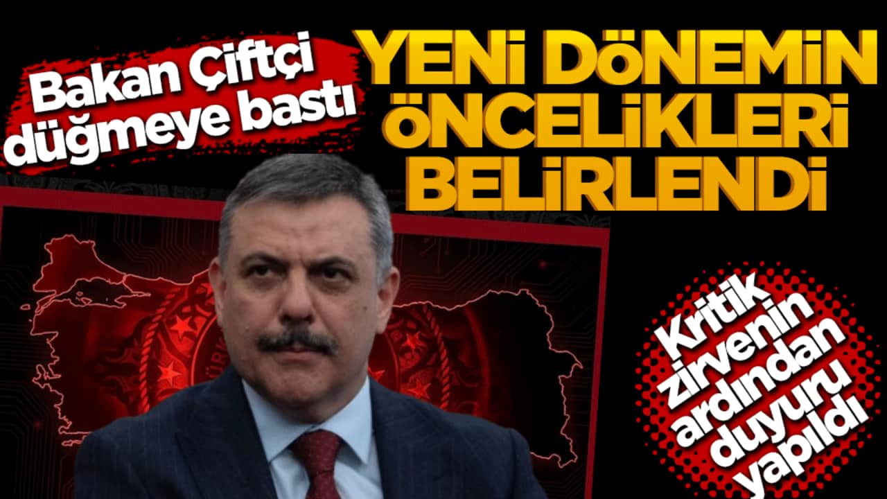 Bakan Çiftçi düğmeye bastı: Yeni dönemin öncelikleri belirlendi