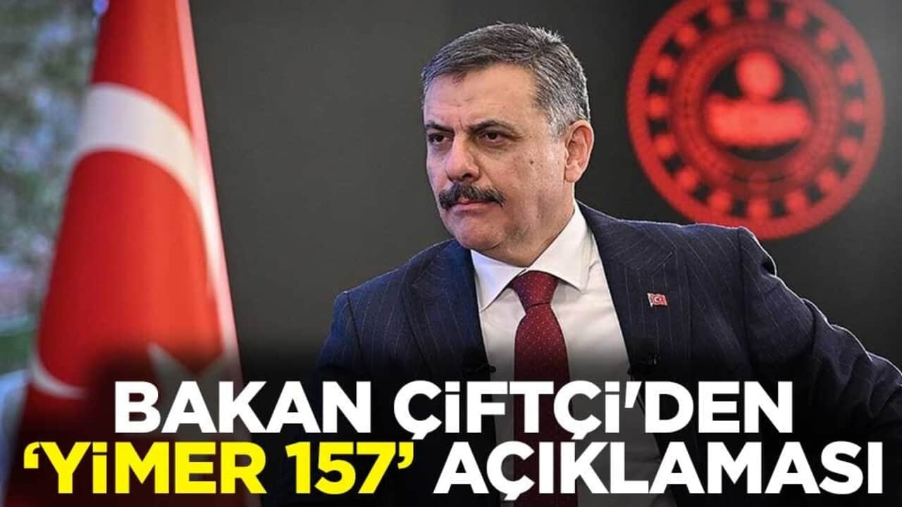 Bakan Çiftçi'den "YİMER 157" açıklaması