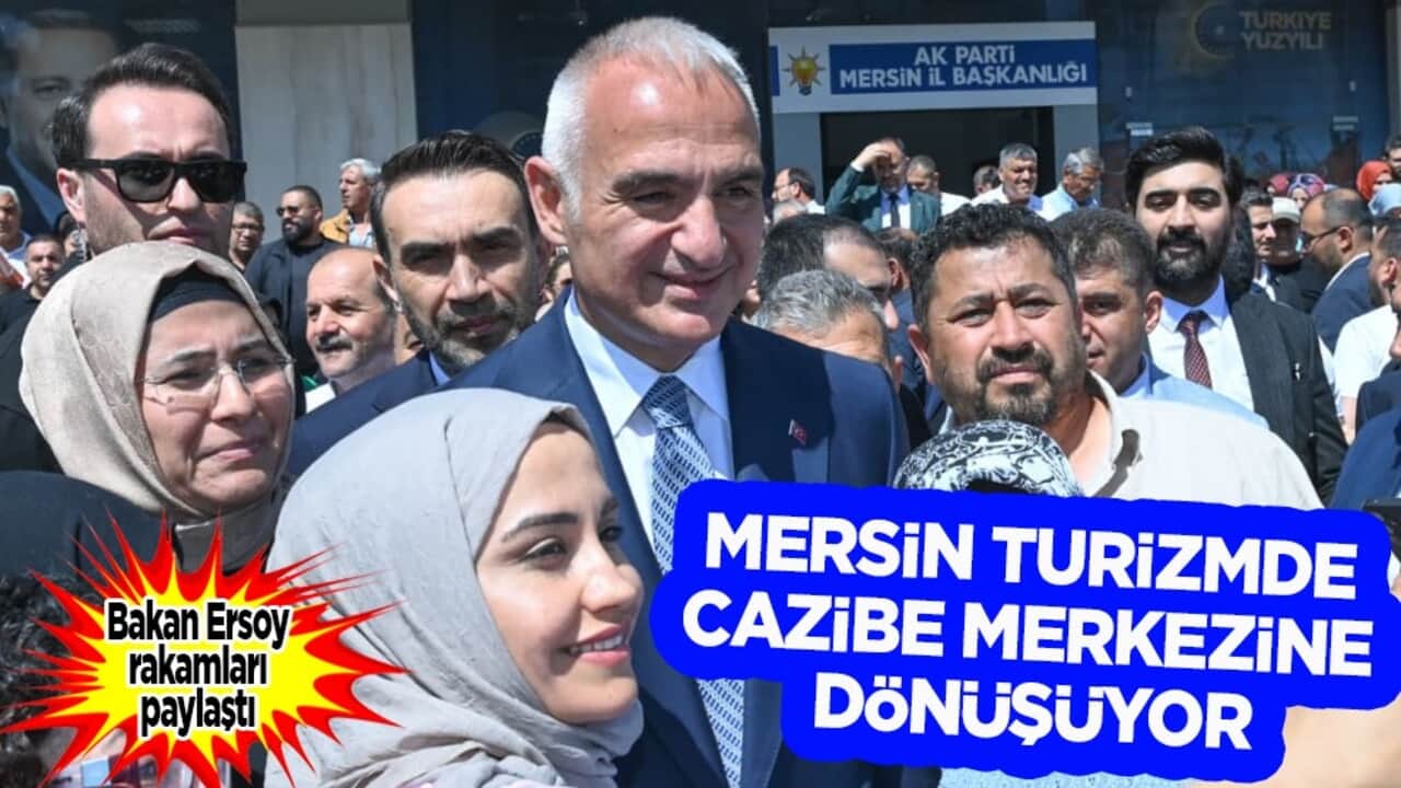 Bakan Ersoy, 'Mersin turizmde cazibe merkezine dönüşüyor' diyerek çağrı yaptı! Turizmde büyük sıçrama...