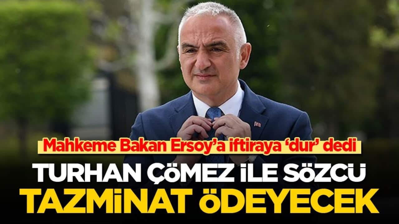 Bakan Ersoy'a iftiraya mahkeme ‘dur’ dedi! Turhan Çömez ile Sözcü'ye iftira cezası: Tazminat ödeyecekler