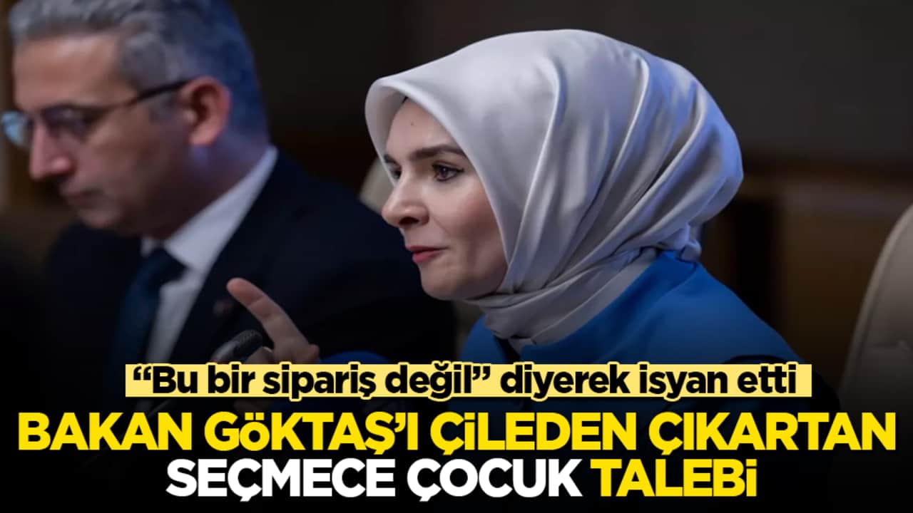 Bakan Göktaş’ı çileden çıkartan "seçmece çocuk" talebi: "Bu bir sipariş değil" diyerek isyan etti