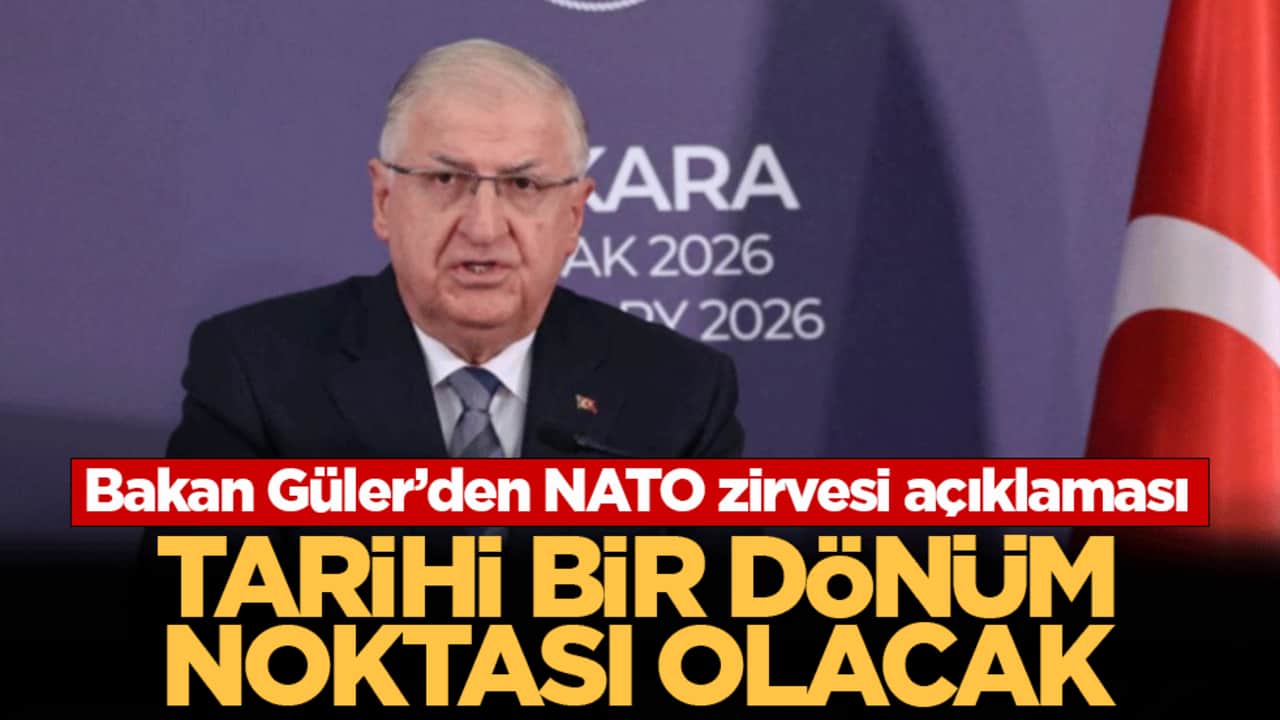 Bakan Güler’den NATO zirvesi açıklaması: Tarihi bir dönüm noktası olacak