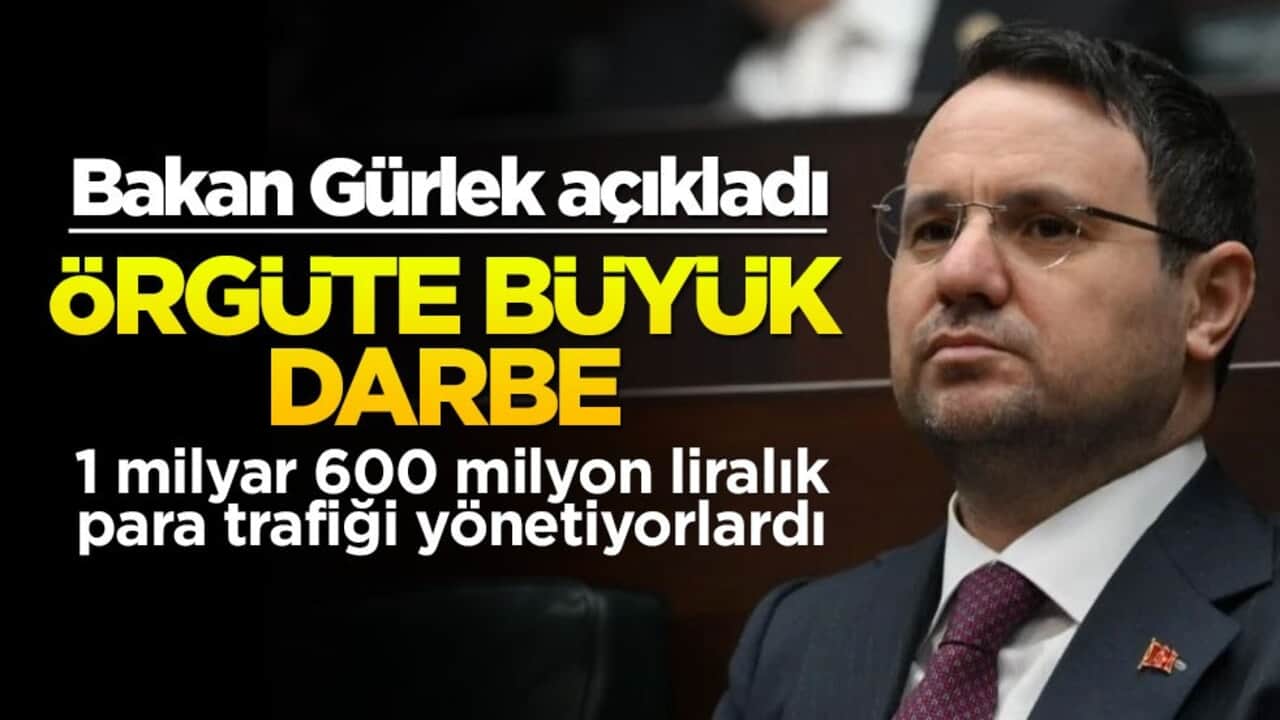 Bakan Gürlek açıkladı: 1 milyar 600 milyon liralık para trafiğini yöneten örgüte büyük darbe!