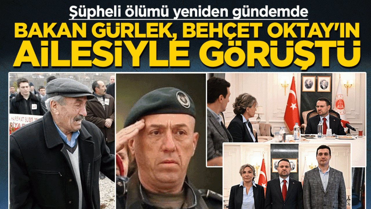 Bakan Gürlek, Behçet Oktay'ın ailesiyle görüştü! Şüpheli ölümü yeniden gündemde
