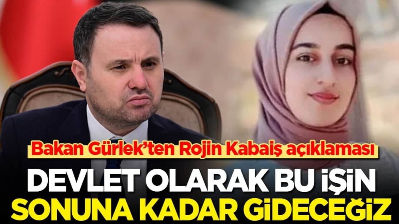 Bakan Gürlek’ten Rojin Kabaiş açıklaması: Devlet olarak bu işin sonuna kadar gideceğiz!
