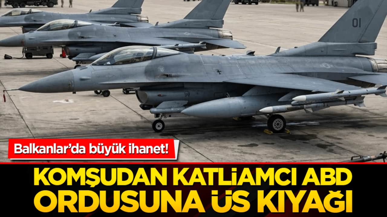 Balkanlar’da büyük ihanet! Komşudan katliamcı ABD ordusuna üs kıyağı!
