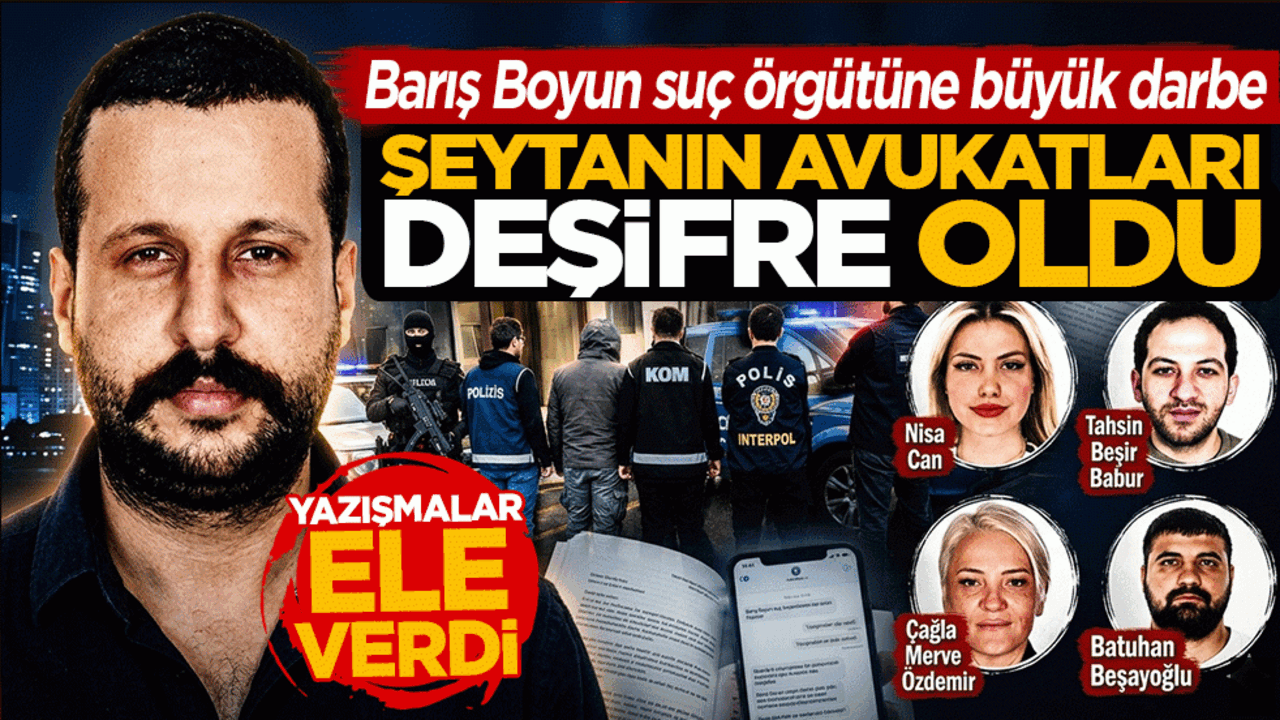 Barış Boyun suç örgütüne büyük darbe: Şeytanın avukatları deşifre oldu! Yazışmalar ele verdi