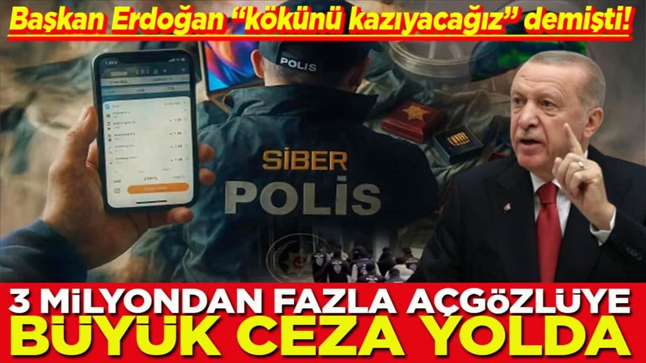 Başkan Erdoğan "kökünü kazıyacağız" demişti! 3 milyondan fazla açgözlüye büyük ceza yolda