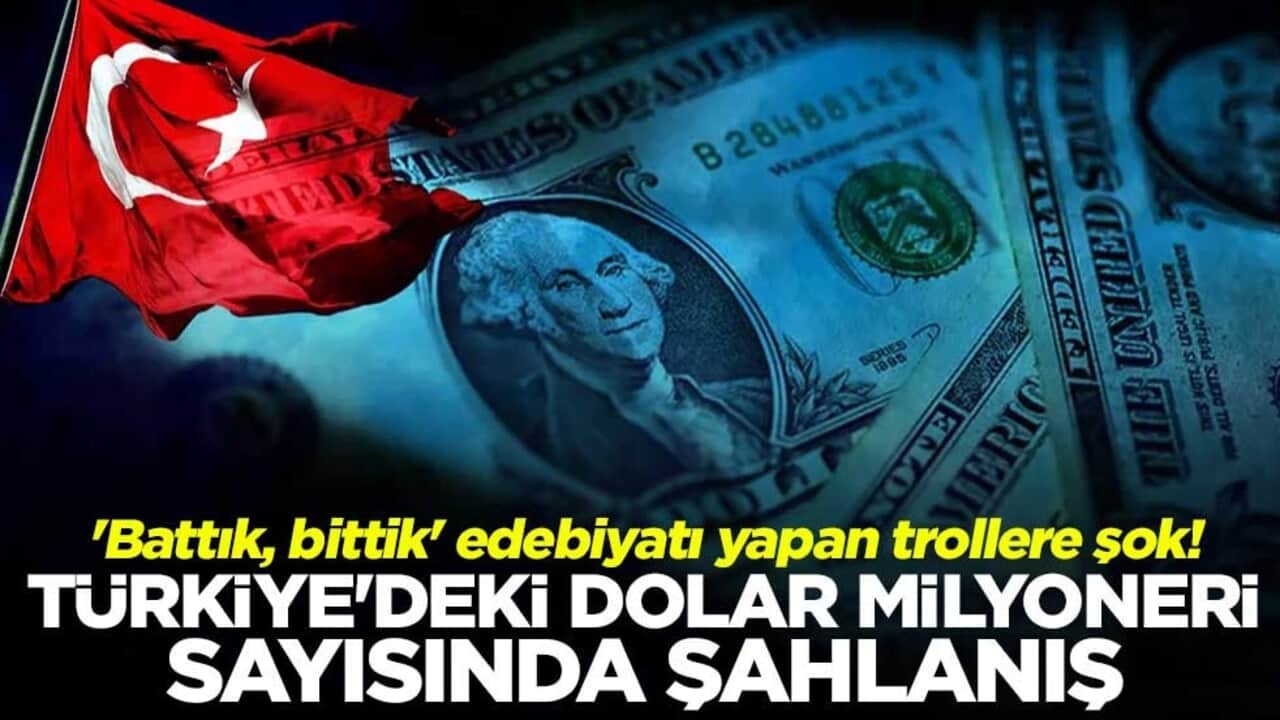 'Battık, bittik' edebiyatı yapan trollere şok! Türkiye'deki dolar milyoneri sayısında şahlanış
