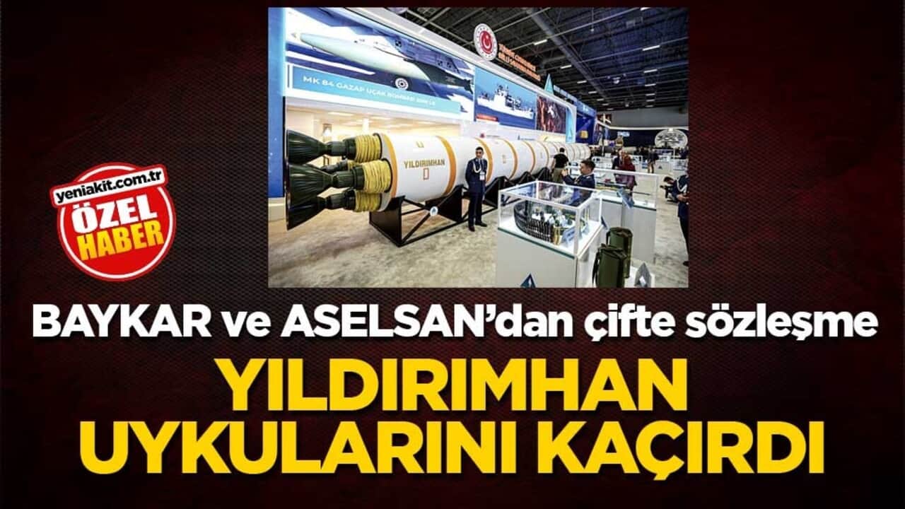 BAYKAR ve ASELSAN’dan çifte sözleşme! Yıldırımhan uykularını kaçırdı