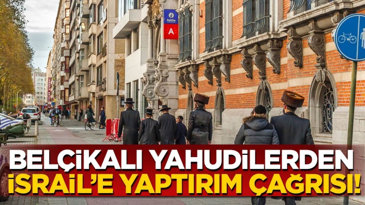Belçikalı Yahudilerden İsrail’e yaptırım çağrısı!