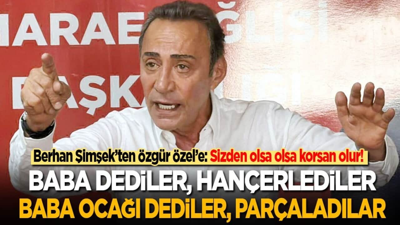 Berhan Şimşek’ten Özgür Özel’e: Sizden olsa olsa korsan olur! Baba dediler, hançerlediler, 'baba ocağı’ dediler, parçaladılar