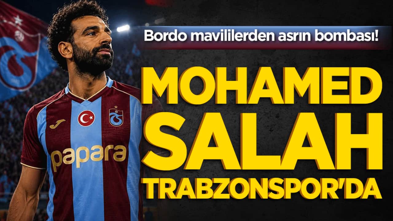 Bordo mavililerden asrın bombası! Mohamed Salah Trabzonspor'da!
