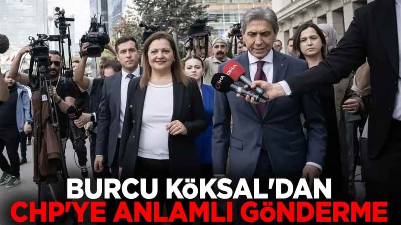 Burcu Köksal'dan CHP'ye anlamlı gönderme