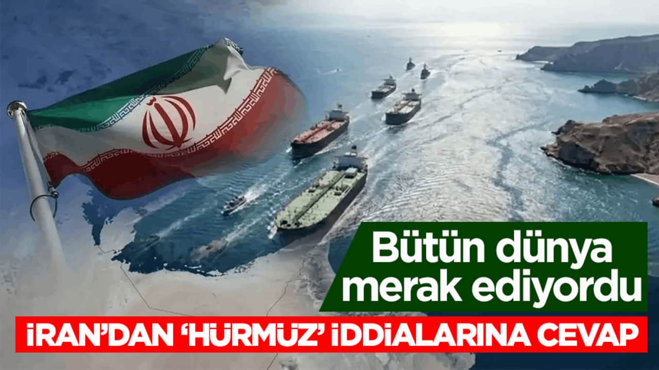 Bütün dünya merak ediyordu! İran’dan ‘Hürmüz’ iddialarına cevap
