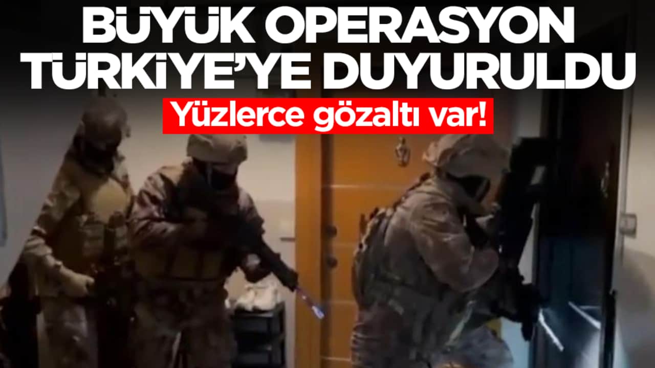 Büyük operasyon Türkiye'ye duyuruldu: Yüzlerce gözaltı var